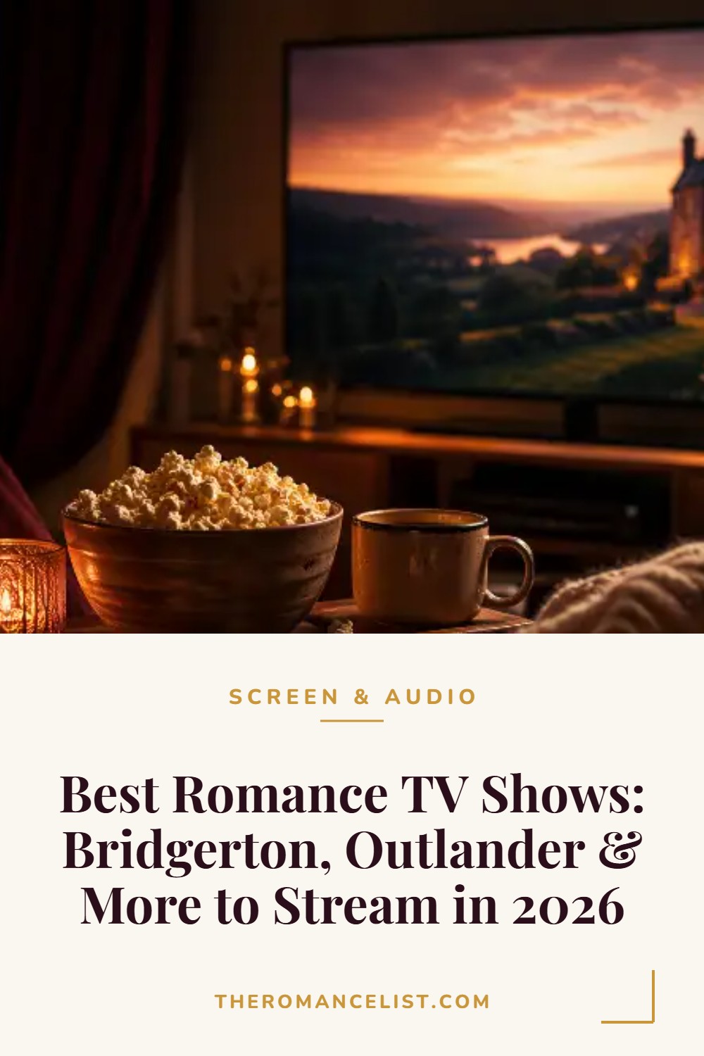 Best Romance TV Shows: Bridgerton, Outlander & More to Stream in 2026 — The Romance List