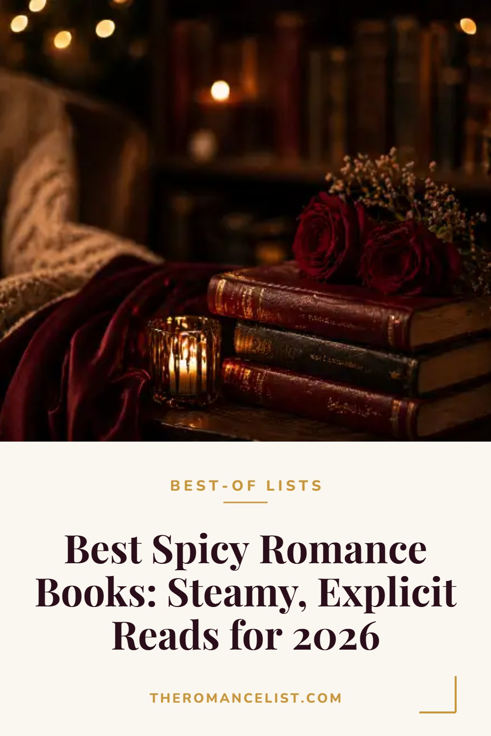 Best Spicy Romance Books: Steamy, Explicit Reads for 2026 — The Romance List