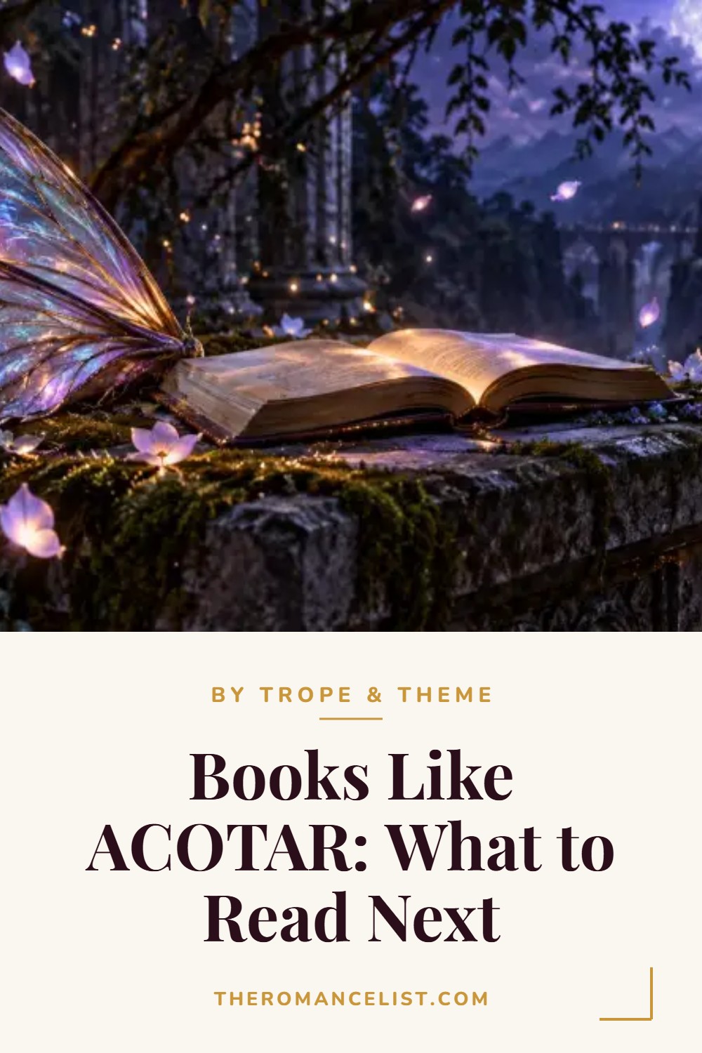 Books Like ACOTAR: What to Read Next — The Romance List