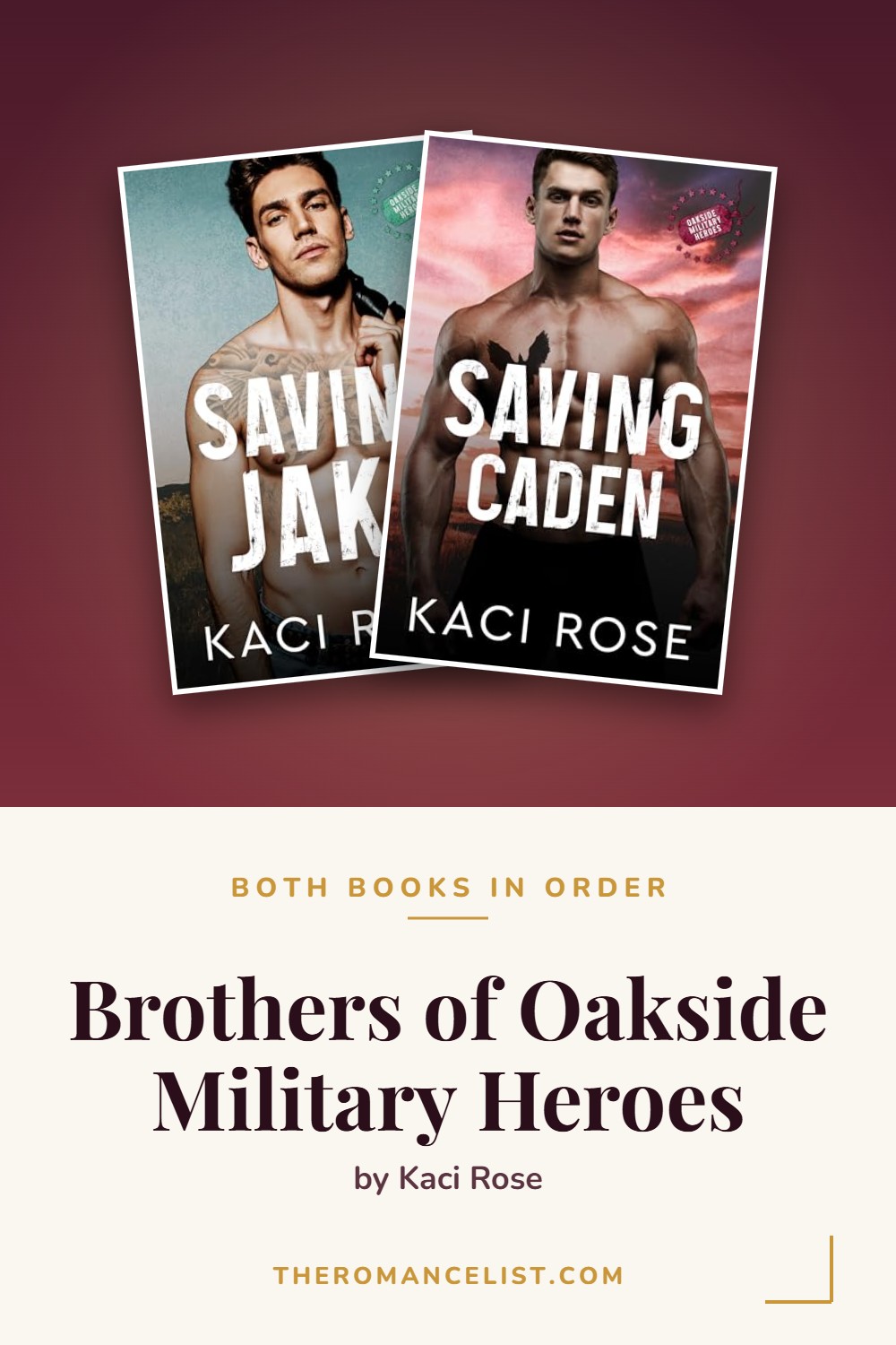 Brothers of Oakside Military Heroes by Kaci Rose — books in order